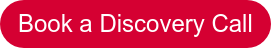 Book a Discovery Call